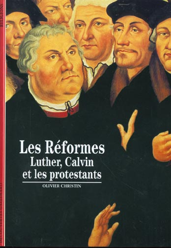Emprunter Les réformes. Luther, Calvin et les protestants livre