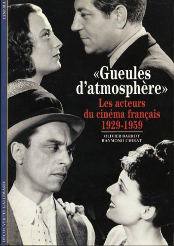 Emprunter Gueules d'atmosphère. Les acteurs du cinéma français (1929-1959) livre