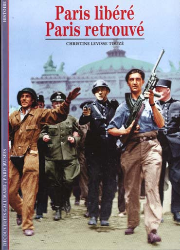 Emprunter Paris libéré, Paris retrouvé livre