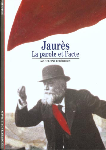 Emprunter Jaurès. La parole et l'acte livre