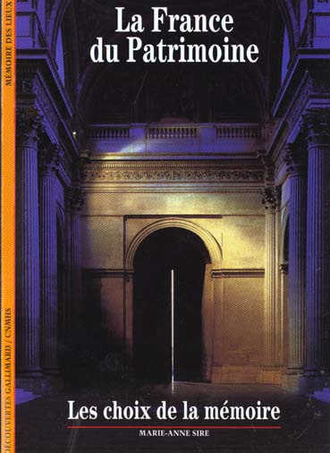 Emprunter LA FRANCE DU PATRIMOINE. Le choix de la mémoire livre