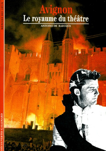 Emprunter AVIGNON. Le royaume du théâtre livre
