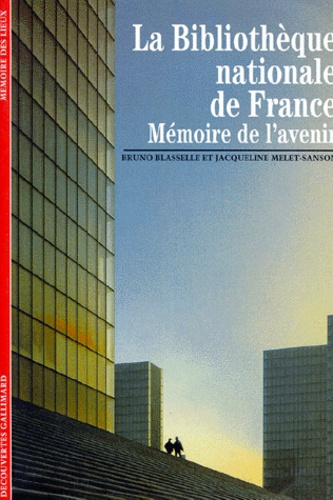 Emprunter La Bibliothèque Nationale de France. Mémoire de l'avenir livre