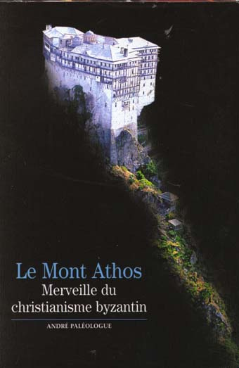 Emprunter LE MONT ATHOS. Merveille du christianisme byzantin livre