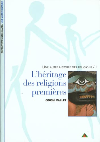 Emprunter UNE AUTRE HISTOIRE DES RELIGIONS. Tome 1, L'héritage des religions premières livre