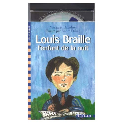Emprunter Louis Braille, l'enfant de la nuit. Avec CD Audio livre
