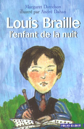 Emprunter Louis Braille, l'enfant de la nuit livre