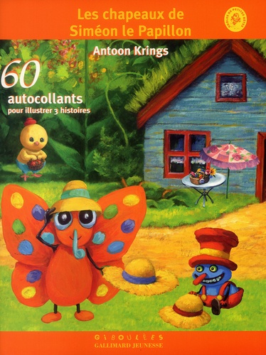 Emprunter Les chapeaux de Siméon le Papillon. 60 autocollants pour illustrer 3 histoires livre