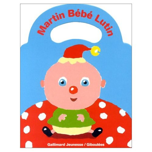 Emprunter Martin Bébé Lutin livre