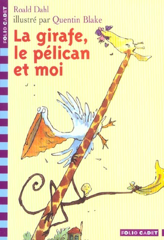 Emprunter La girafe, le pélican et moi livre
