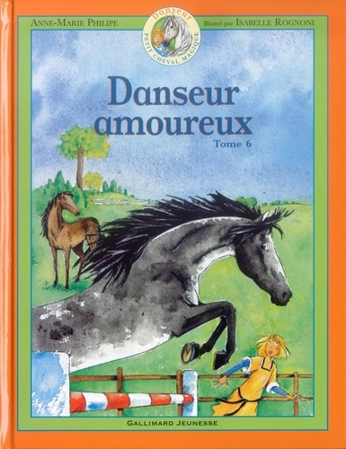 Emprunter Danseur Petit cheval magique Tome 6 : Danseur amoureux livre