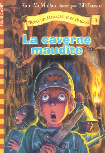 Emprunter L'Ecole des massacreurs de dragons Tome 3 : La caverne maudite livre