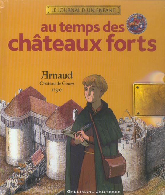 Emprunter Au temps des châteaux forts. Arnaud, Château de Coucy 1390 livre