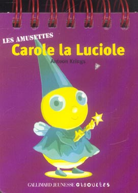 Emprunter Carole la Luciole livre