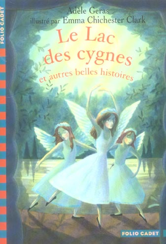 Emprunter Le Lac des cygnes. Et autres belles histoires livre