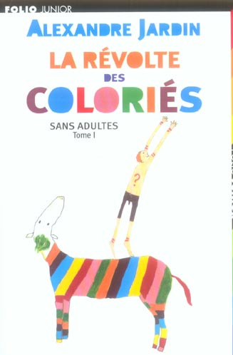 Emprunter La révolte des coloriés. Tome 1, Sans adultes livre