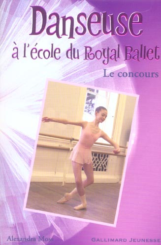 Emprunter Danseuse à l'école du Royal Ballet Tome 4 : Le concours livre