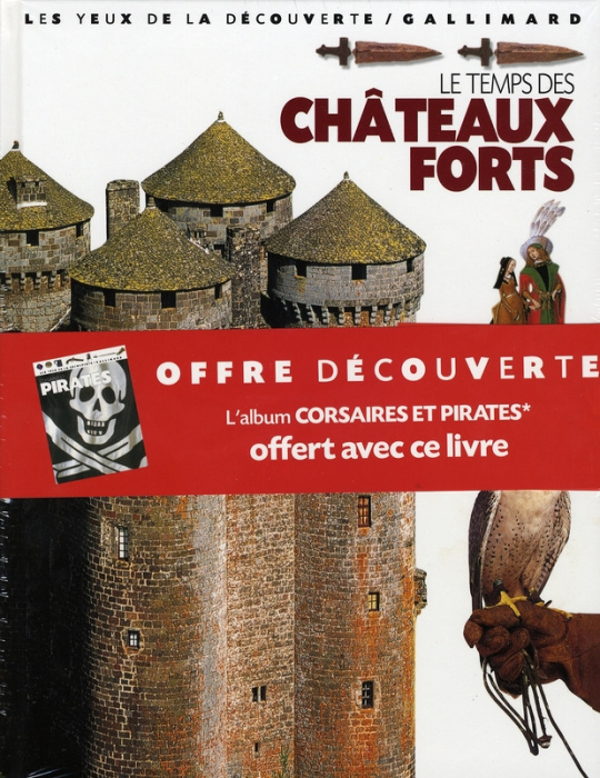 Emprunter Le temps des châteaux forts. Pack en 2 volumes avec l'album Corsaires et pirates offert livre