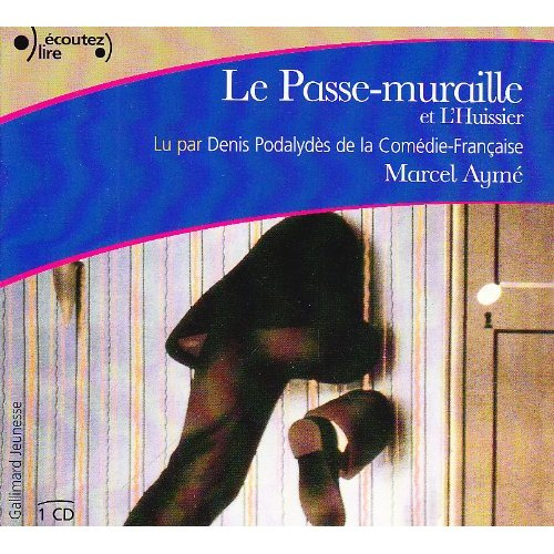 Emprunter Le Passe-muraille et l'Huissier. 1 CD audio livre