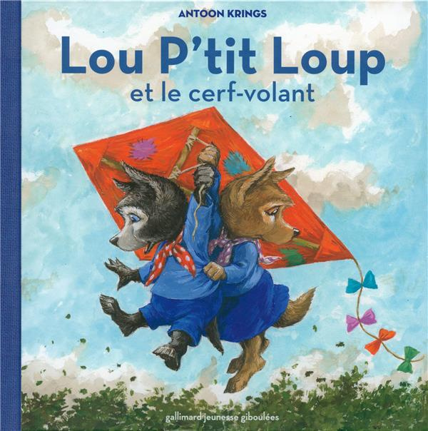 Emprunter Lou p'tit Loup Tome 7 : Lou P'tit Loup et le cerf-volant livre