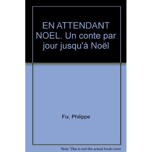 Emprunter EN ATTENDANT NOEL. Un conte par jour jusqu'à Noël livre