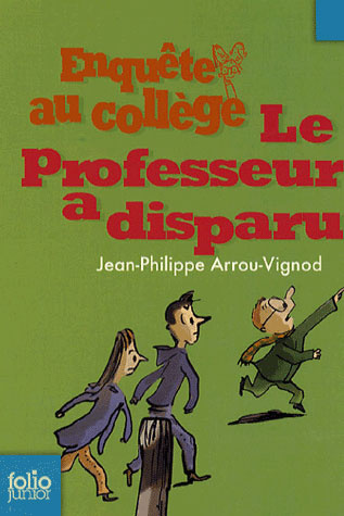 Emprunter Enquête au collège Tome 1 : Le professeur a disparu livre