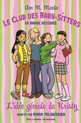 Emprunter Le Club des Baby-Sitters Tome 1 : L'idée géniale de Kristy livre