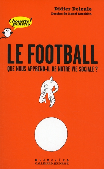Emprunter Le football. Que nous apprend-il de notre vie sociale ? livre
