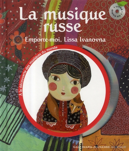 Emprunter La musique russe. Emporte-moi, Lissa Ivanovna, avec 1 CD audio livre
