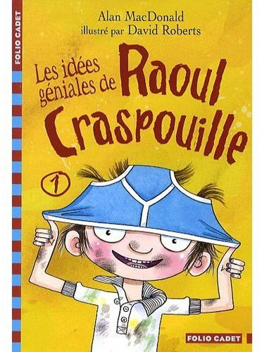 Emprunter Raoul Craspouille Tome 1 : Les idées géniales de Raoul Craspouille livre