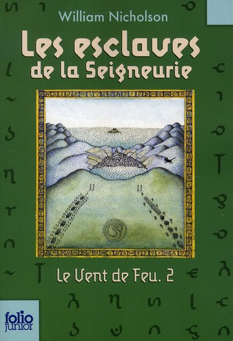 Emprunter Le vent de feu Tome 2 : Les esclaves de la seigneurie livre