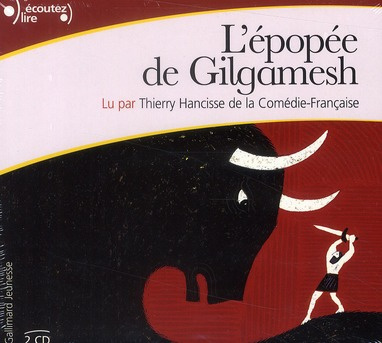 Emprunter L'épopée de Gilgamesh. 2 CD audio livre
