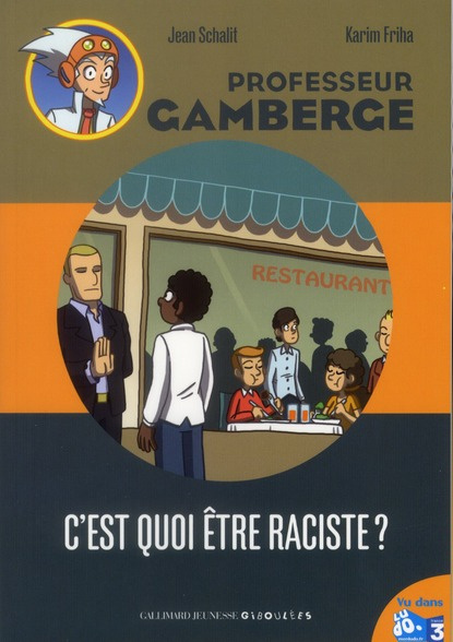 Emprunter Professeur Gamberge : C'est quoi être raciste ? livre