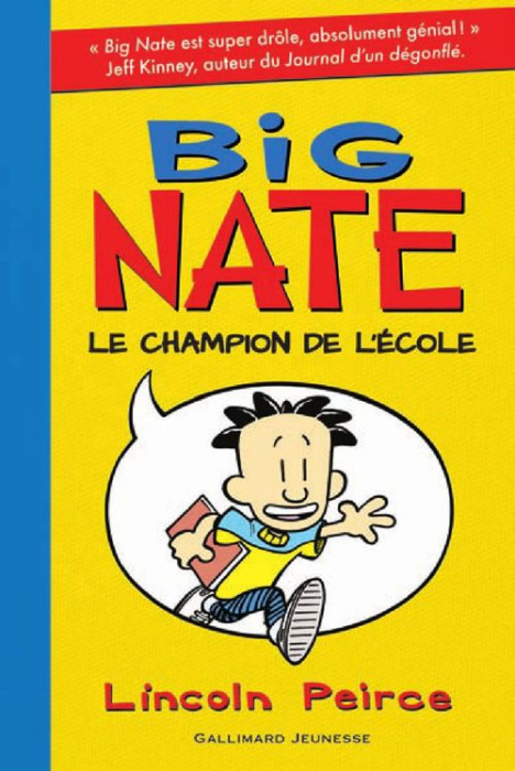 Emprunter Big Nate Tome 1 : Le champion de l'école livre