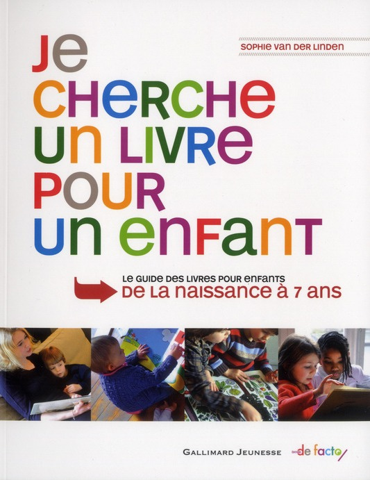 Emprunter Je cherche un livre pour un enfant. Le guide des livres pour enfants de la naissance à 7 ans livre
