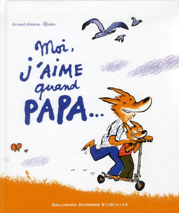 Emprunter Moi, j'aime quand papa... livre