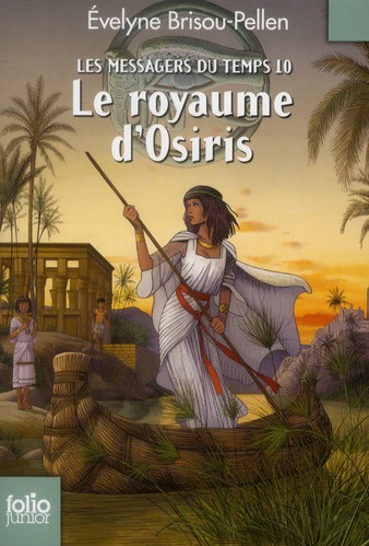 Emprunter Les messagers du temps Tome 10 : Le royaume d'Osiris livre