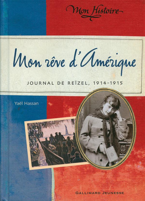 Emprunter Mon rêve d'Amérique. Journal de Reïzel, 1914-1915 livre
