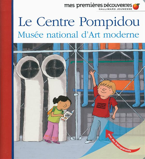 Emprunter Le Centre Pompidou. Musée national d'Art moderne livre