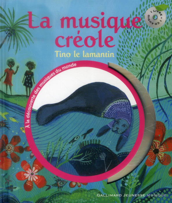 Emprunter La musique créole. Tino le lamantin, avec 1 CD audio livre