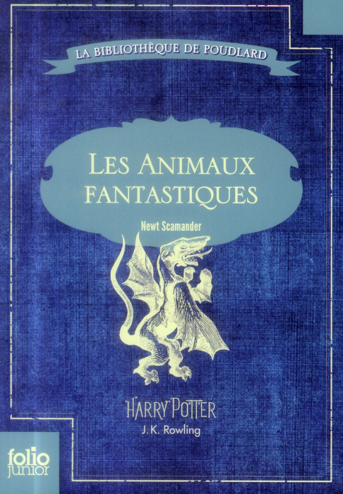 Emprunter Les animaux fantastiques (vie et habitat des animaux fantastiques) livre