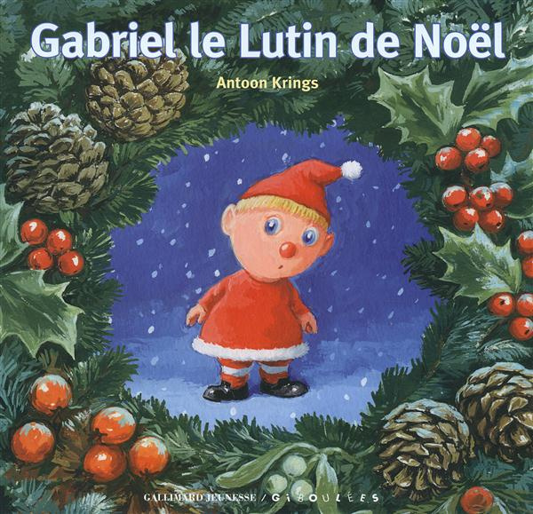 Emprunter Gabriel le lutin de Noël livre