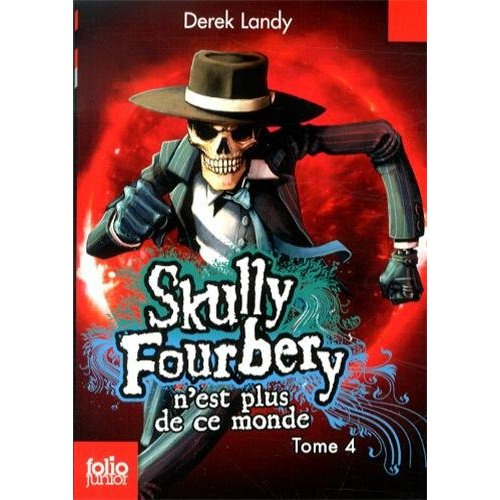 Emprunter Skully Fourbery Tome 4 : Skully Fourbery n'est plus de ce monde livre