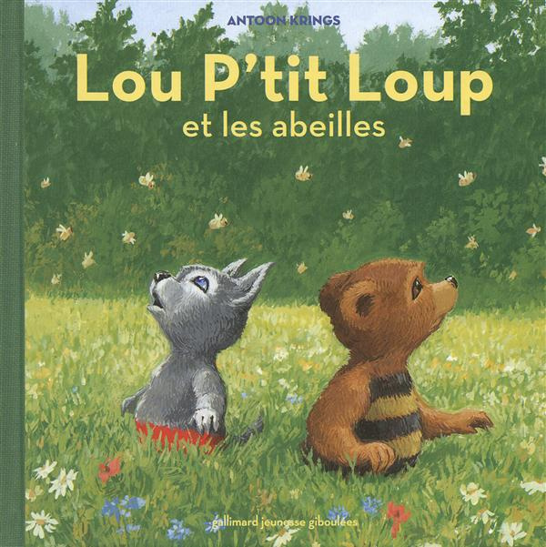 Emprunter Lou p'tit Loup Tome 3 : Lou P'tit Loup et les abeilles livre