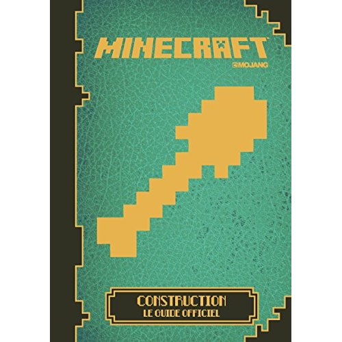 Emprunter Minecraft. Construction, le guide officiel livre