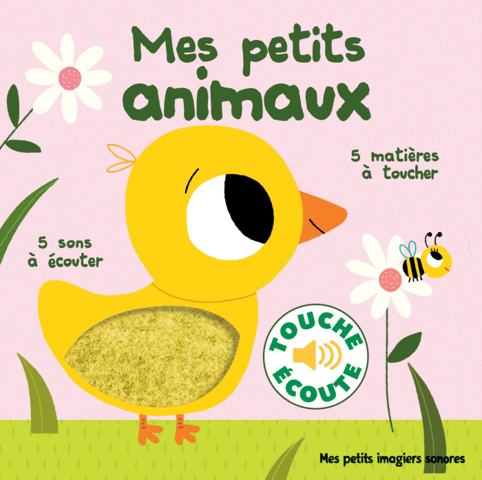 Emprunter Mes petits animaux. 5 sons à écouter, 5 matières à toucher livre