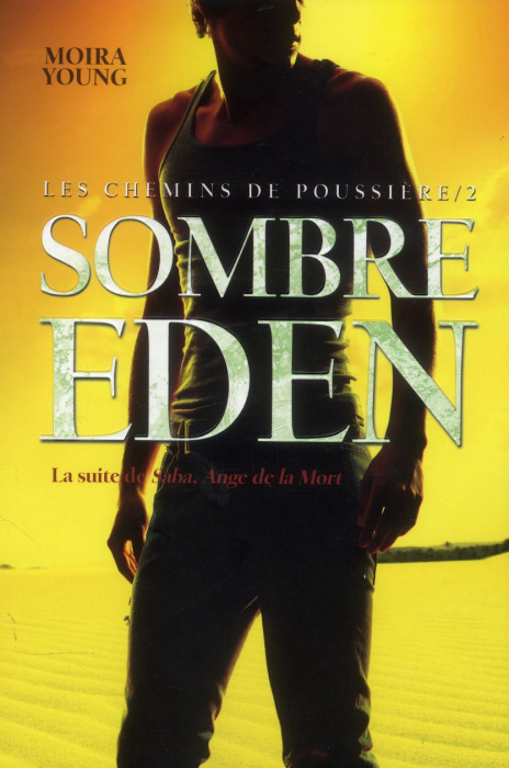 Emprunter Les chemins de poussière Tome 2 : Sombre Eden livre