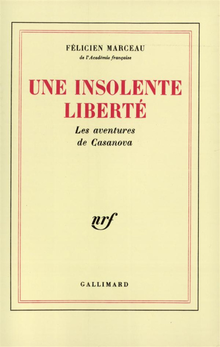 Emprunter Une insolente liberté(les aventures de Casanova) livre