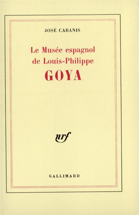 Emprunter Goya. Le musée espagnol de Louis-Philippe livre