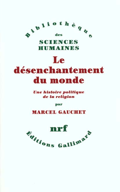 Emprunter Le désenchantement du monde. Une histoire politique de la religion livre